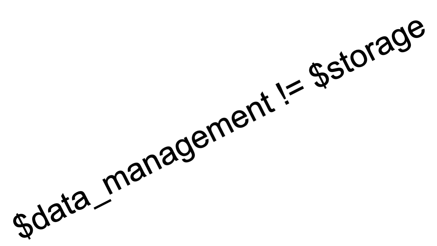 $data_management != $storage
$data_management != $storage
