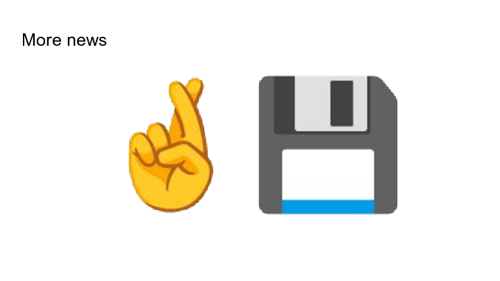 More news :: 🤞💾 :: 